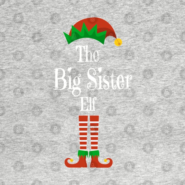 Matching Family Christmas Group Elf Gift - The Big Sister Elf - Funny Pajama Christmas Holiday by WassilArt